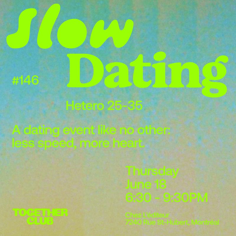 Cover Image for Slow Dating Montréal #146 (Hetero 25-35) 💛