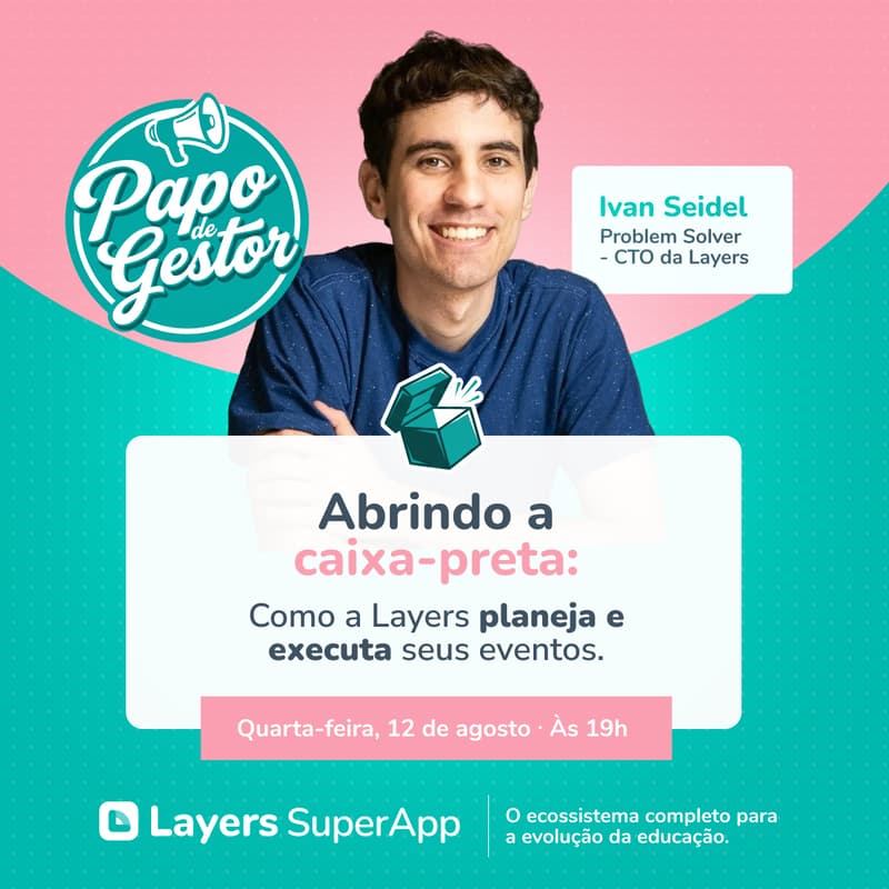 Cover Image for Papo de Gestor | Abrindo a caixa-preta: como a Layers planeja e executa seus eventos