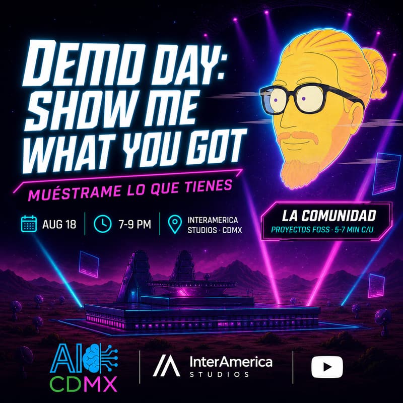 Cover Image for Demo Day: Muéstrame lo que Tienes - Show Me What You Got