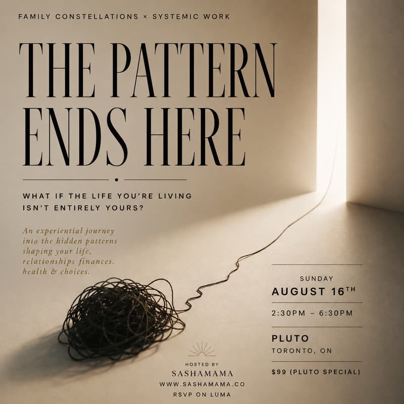 Cover Image for The Pattern Ends Here | Unlock Your True Destiny with Sashamama & Family Constellations