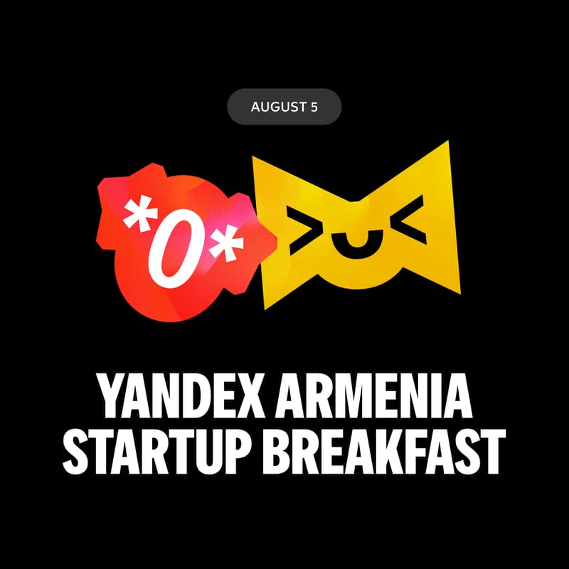 Cover Image for Yandex Armenia Startup Breakfast