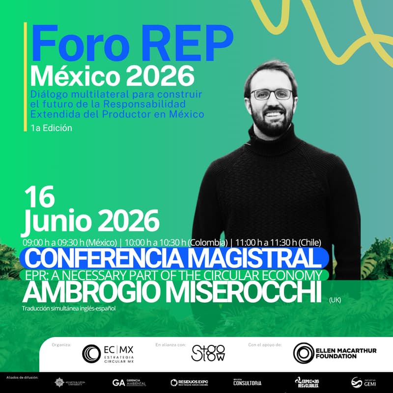 Cover Image for Foro REP México 2026: Conferencia Magistral "EPR: A Necessary Part of the Circular Economy" - Actualización