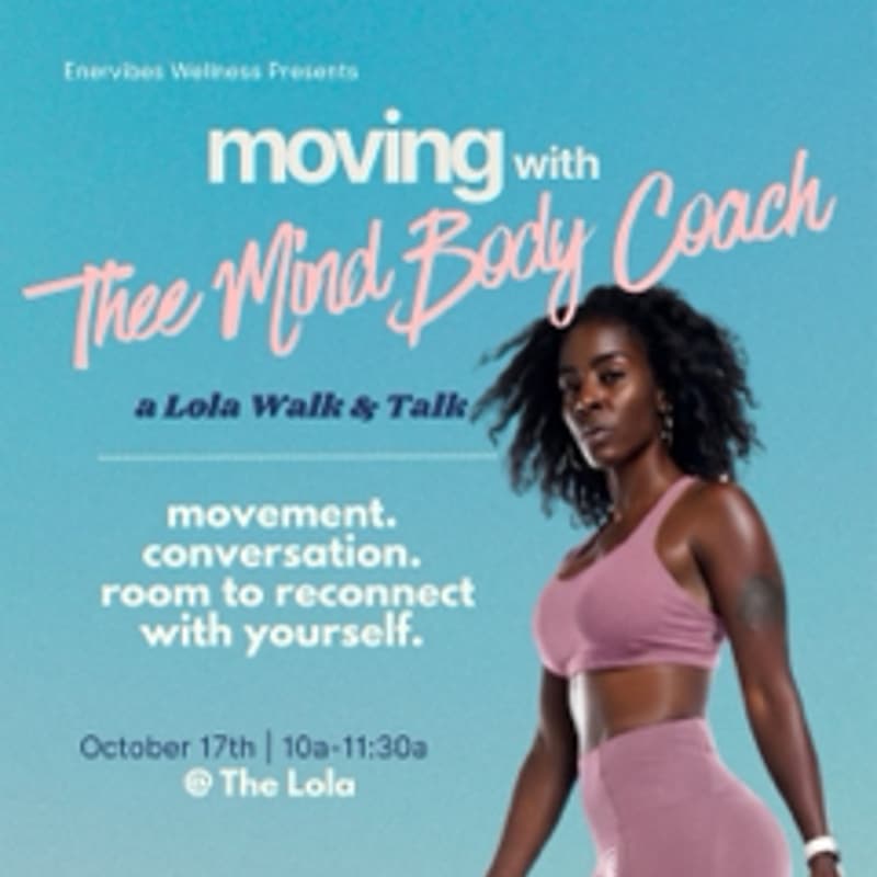 Cover Image for a Lola walk + talk series with Thee MindBody Coach