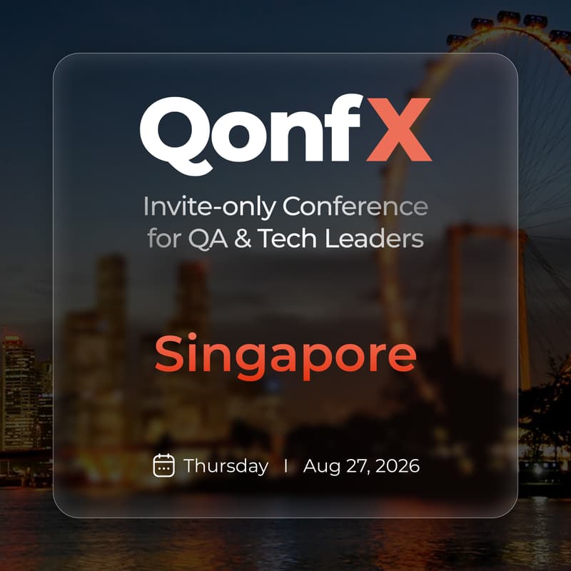 Cover Image for QonfX: Invite-only Conference for QA & Tech Leaders | Singapore