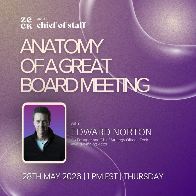 Cover Image for Ask a Chief of Staff: Anatomy of a Great Board Meeting with Edward Norton