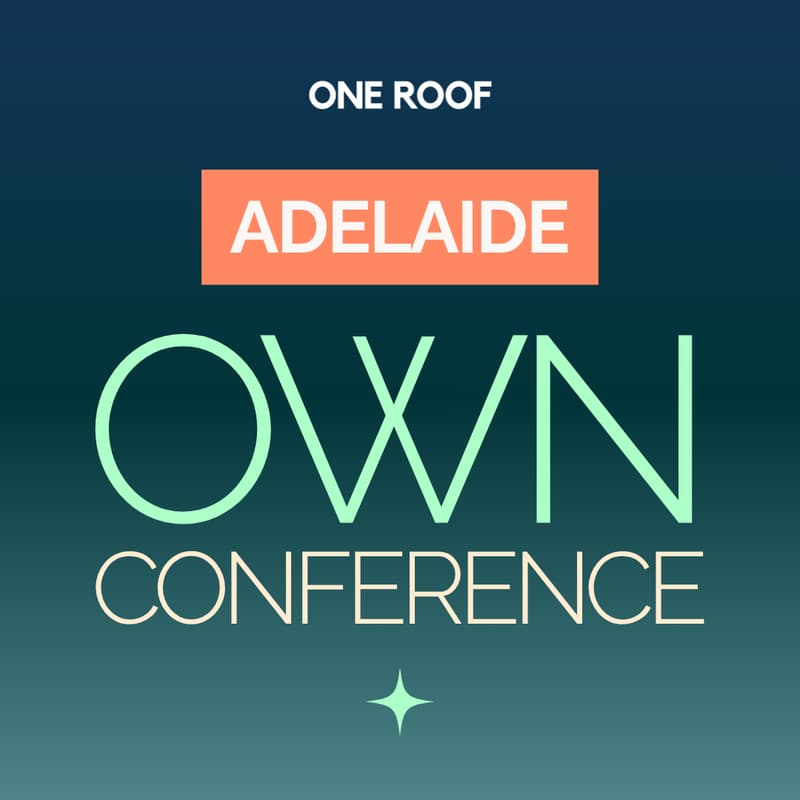 Cover Image for Adelaide - One Roof Women's National Conference (#OWNCon)