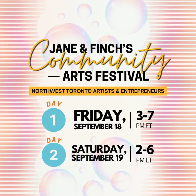 Cover Image for JANE & FINCH'S COMMUNITY ARTS FESTIVAL