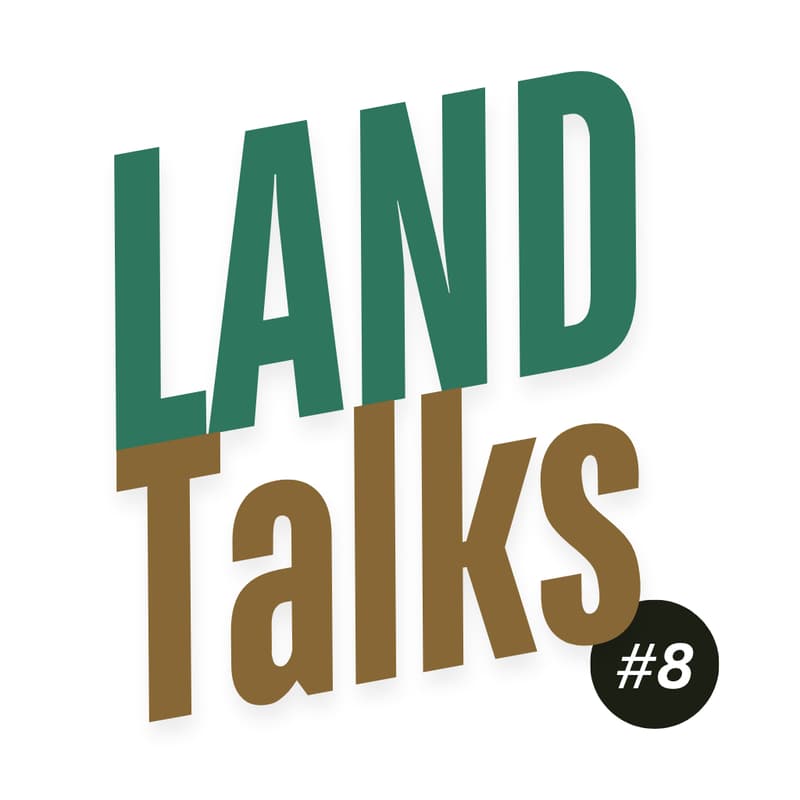 Cover Image for Land Talks #8