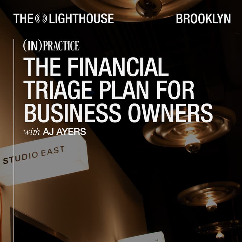 Cover Image for (IN) PRACTICE: AJ Ayers - The Financial Triage Plan for Business Owners