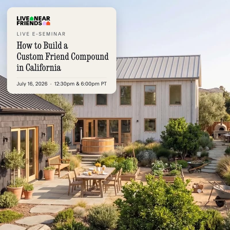 Cover Image for How to Build a Custom Friend Compound in California (Using New Zoning Laws)