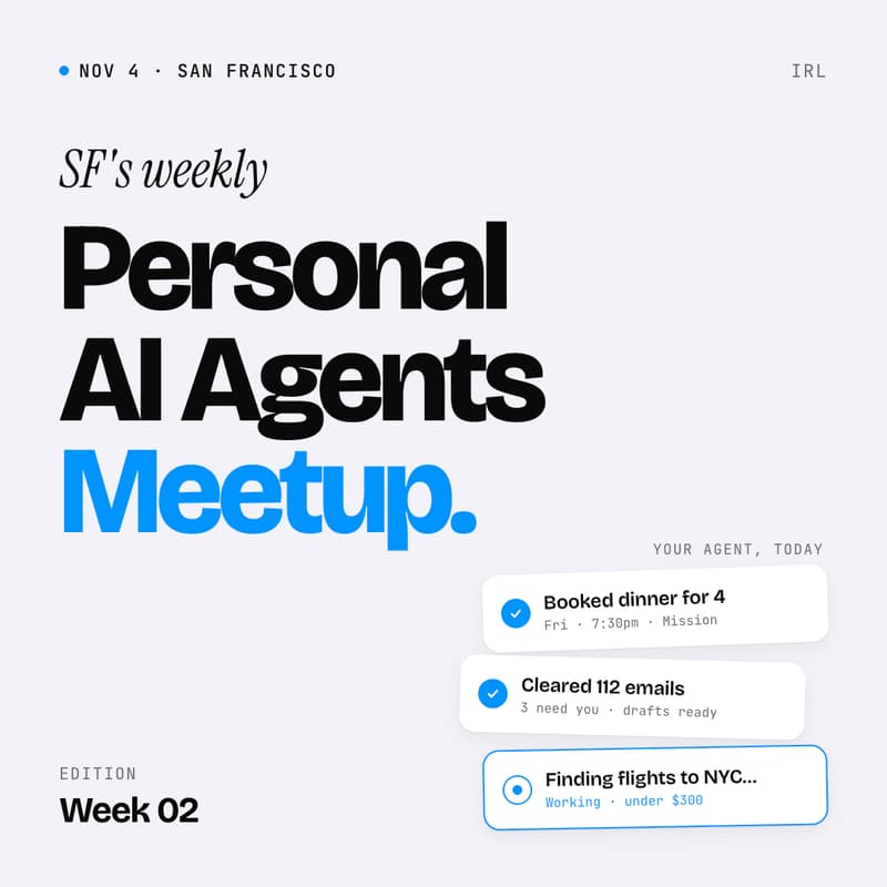 Cover Image for Personal AI Agents Meetup #2 (Weekly, SF)