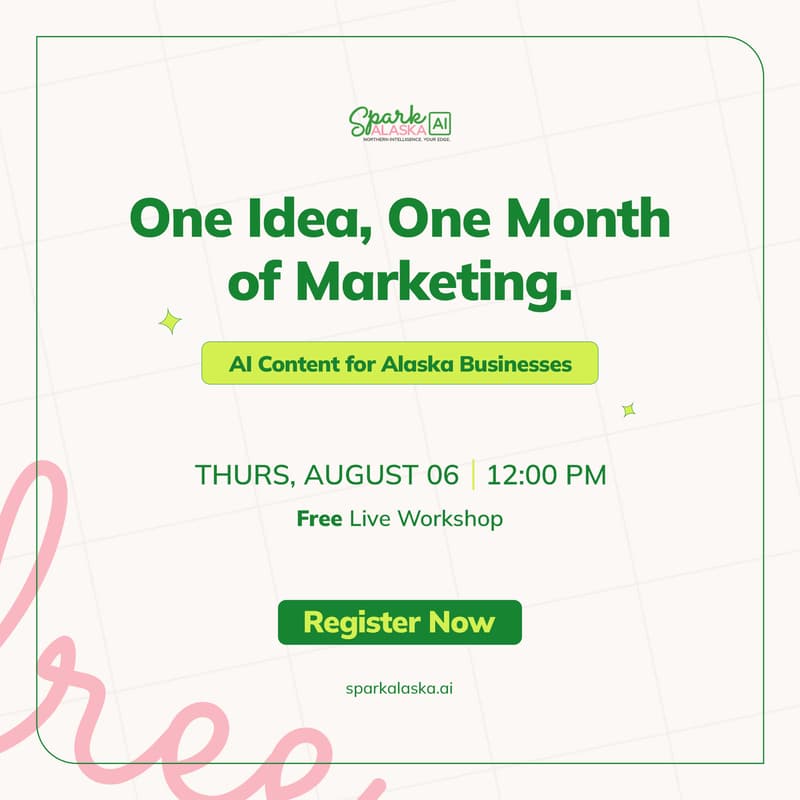 Cover Image for One Idea, One Month of Marketing: AI Content for Alaskan Small Businsess