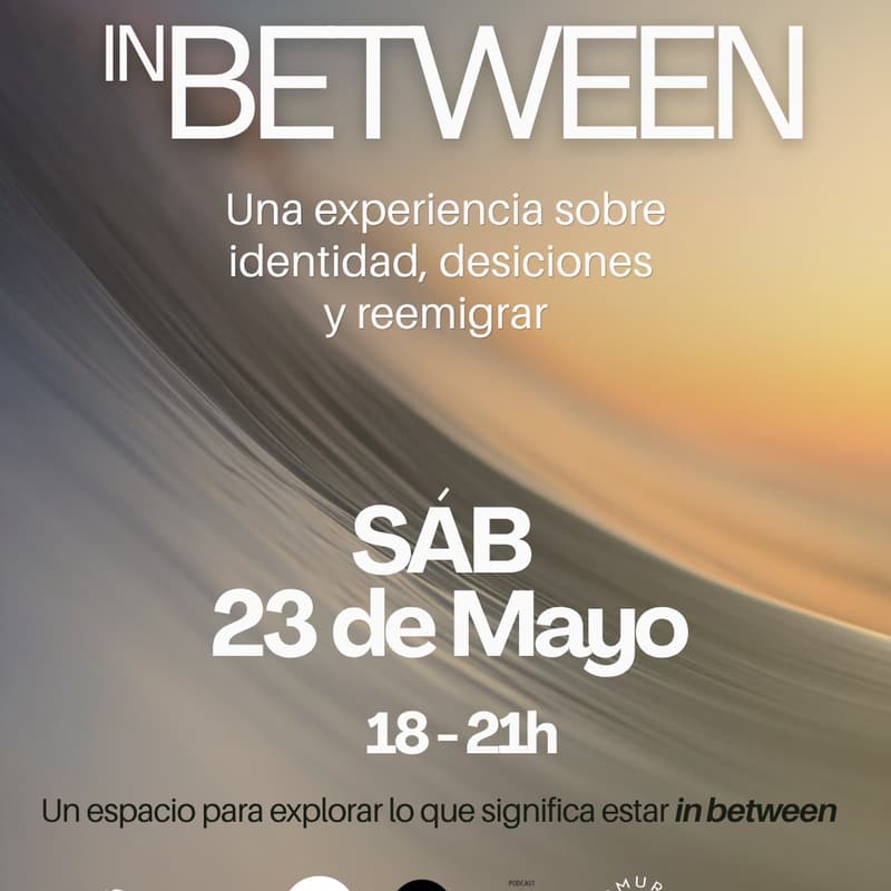Foto de portada de In Between 🛤️ cuando has sentido que ya no eres de aquí… y tampoco de allá.
