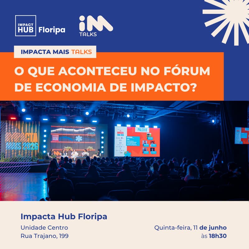 Cover Image for IM Talks - O que aconteceu no Fórum de Economia de Impacto?