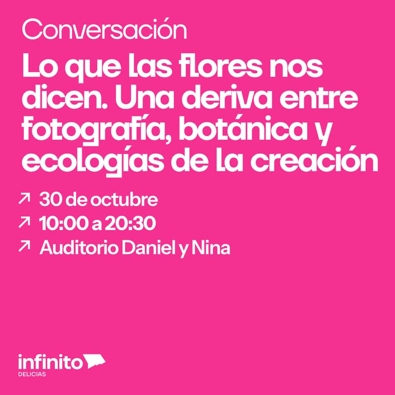 Cover Image for Lo que las flores nos dicen. Una deriva entre fotografía, botánica y ecologías de la creación