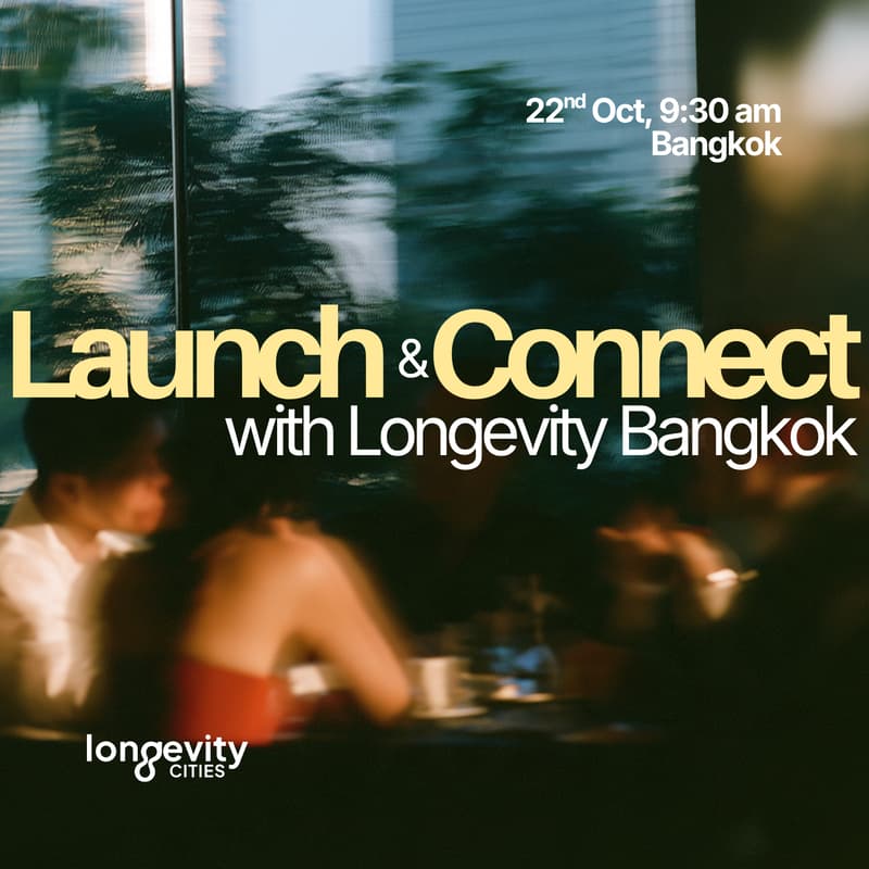 Cover Image for Bangkok Longevity Community — Launch & Connect