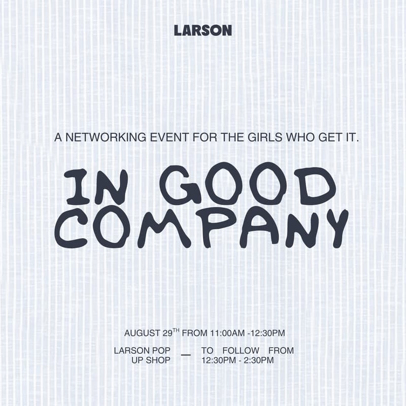 Cover Image for Good Company by Larson — A networking event for the girls who get it.