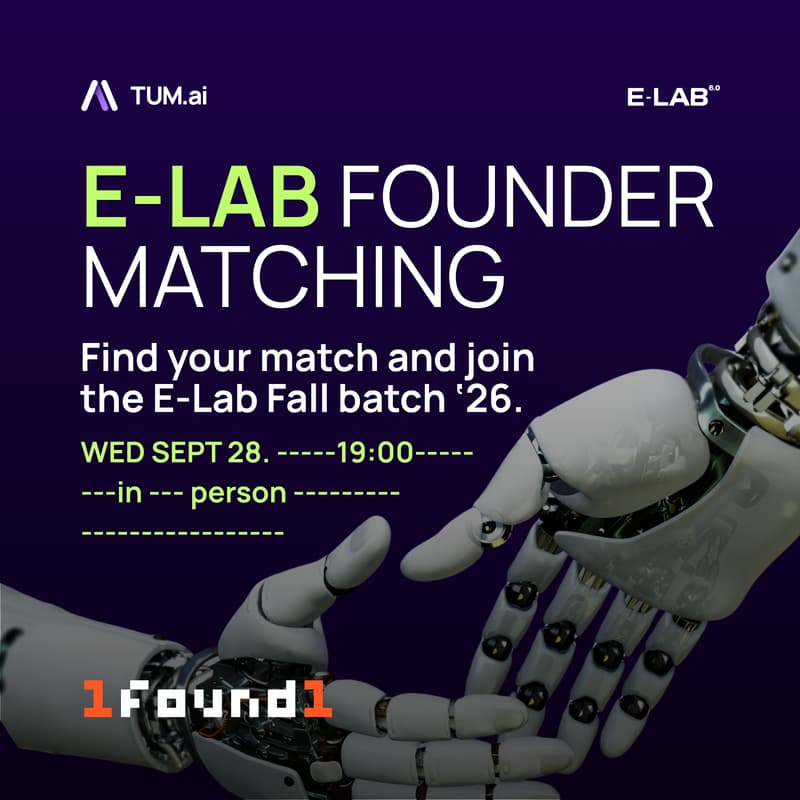 Cover Image for Co-founder Matching - 1found1 x TUM.ai E-Lab