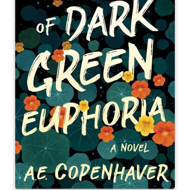 Cover Image for September Bookclub: My Days of Dark Green Euphoria A Novel By A.E. Copenhaver