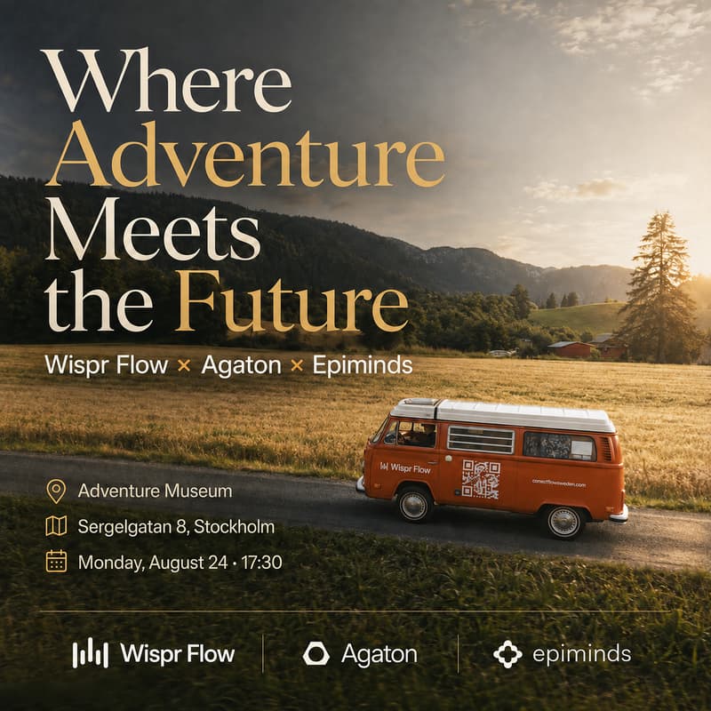 Cover Image for Where Adventure Meets the Future with Wispr Flow, Agaton & Epiminds