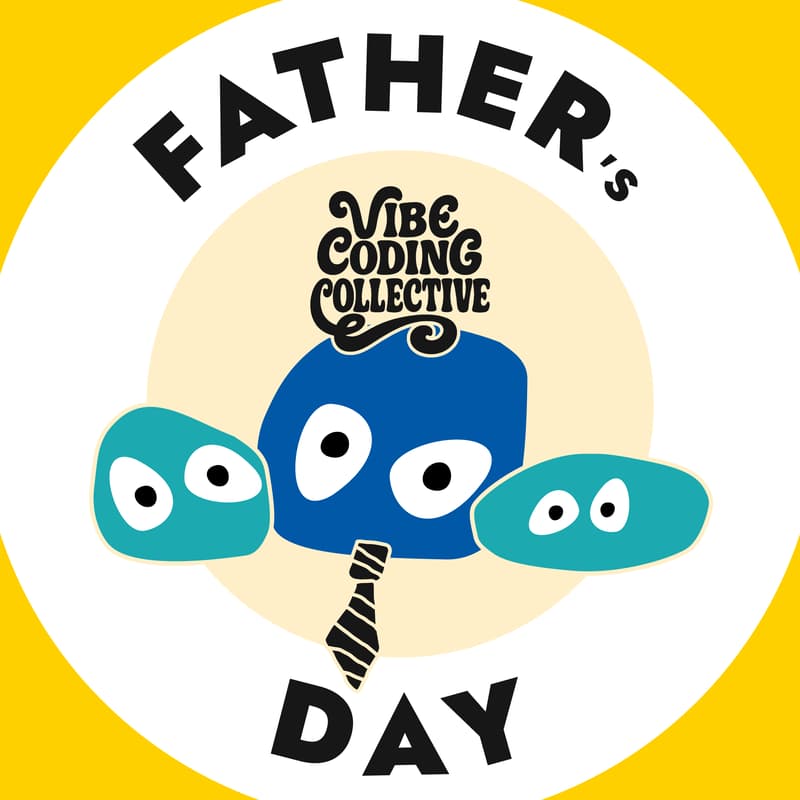 Cover Image for Vibe Coding / Father's Day