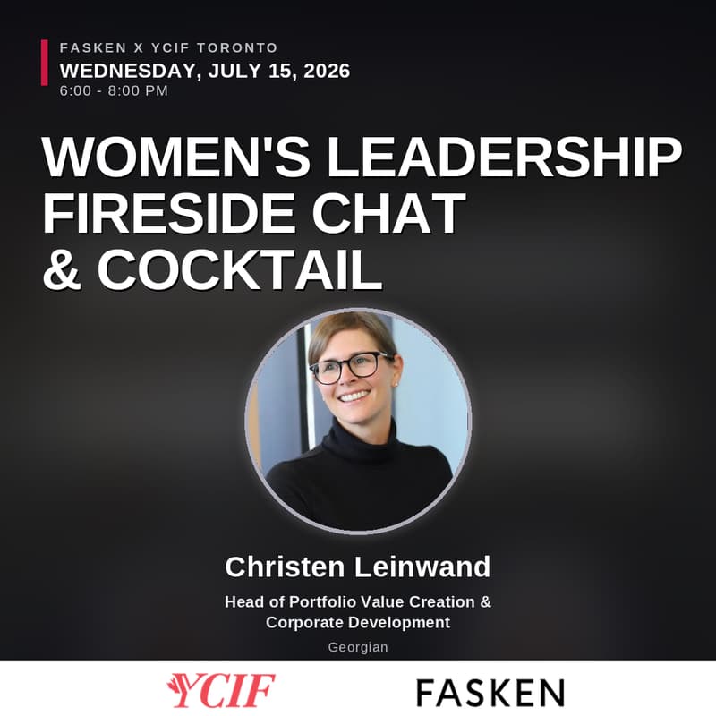 Cover Image for YCIF x FASKEN: Women Leadership Fireside & Cocktail with Christen Leinwand (Daniels) from Georgian