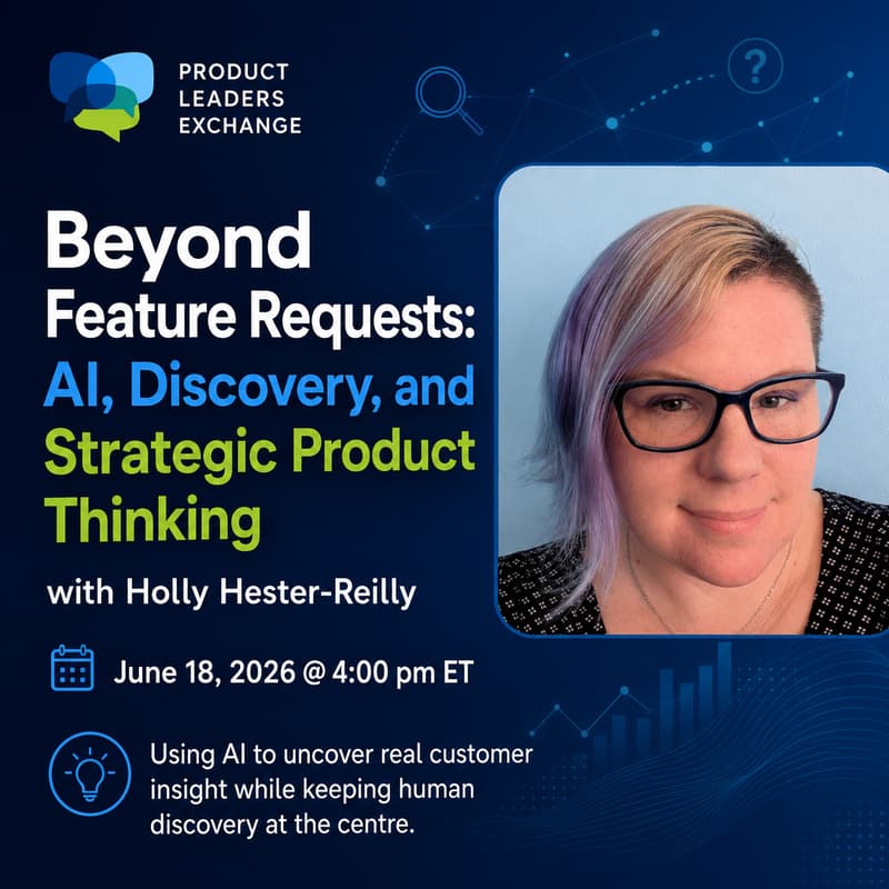 Cover Image for Beyond Feature Requests: AI, Discovery, and Strategic Product Thinking