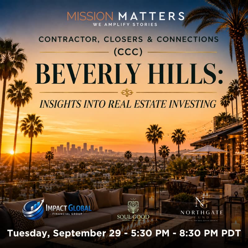 Cover Image for Contractor, Closers & Connections (CCC) Beverly Hills: Insights into Real Estate Investing