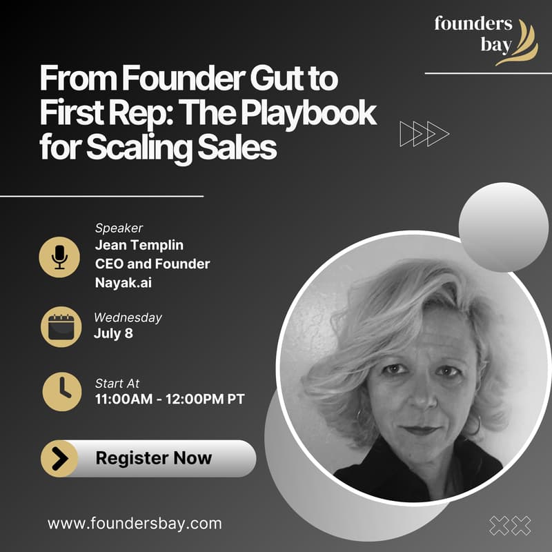 Cover Image for Founders Bay Virtual Workshop: From Founder Gut to First Rep: The Playbook for Scaling Sales