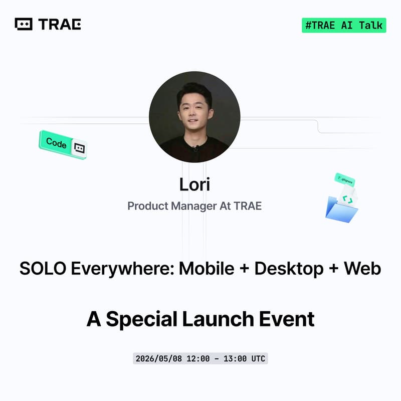 Cover Image for TRAE AI Talk #4: Think Anytime Ship Everywhere - The SOLO Mobile Special Launch Event