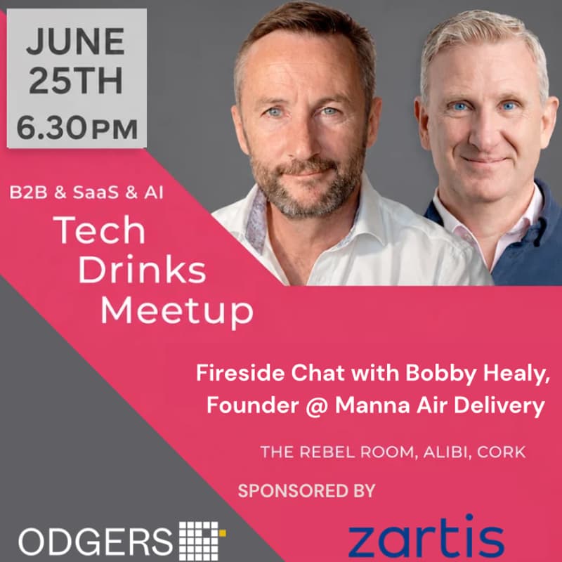 Cover Image for Fireside Chat with Bobby Healy, CEO & Founder @ Manna Air Delivery. Cork @ 6.30PM June 25th, 2026