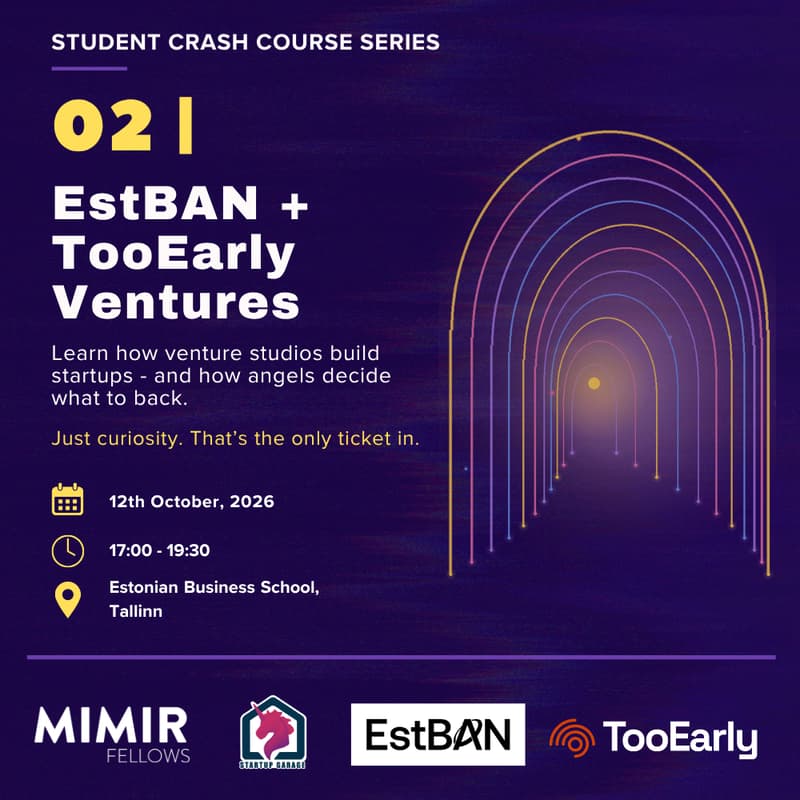 Cover Image for 02 | EstBAN + TooEarly Ventures / Student Crash Course to Estonia’s Startup Ecosystem