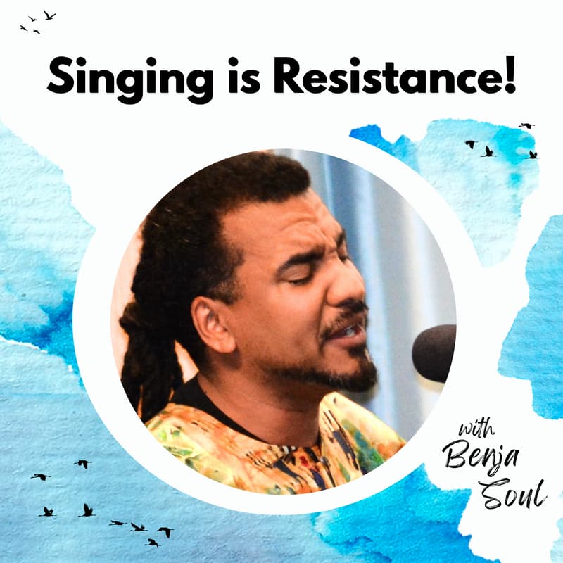 Cover Image for Singing is Resistance with BenjaSoul