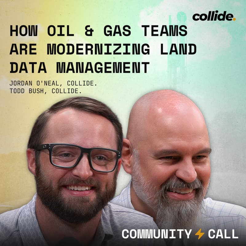 Cover Image for Community Call | How Oil & Gas Teams Are Modernizing Land Data Management