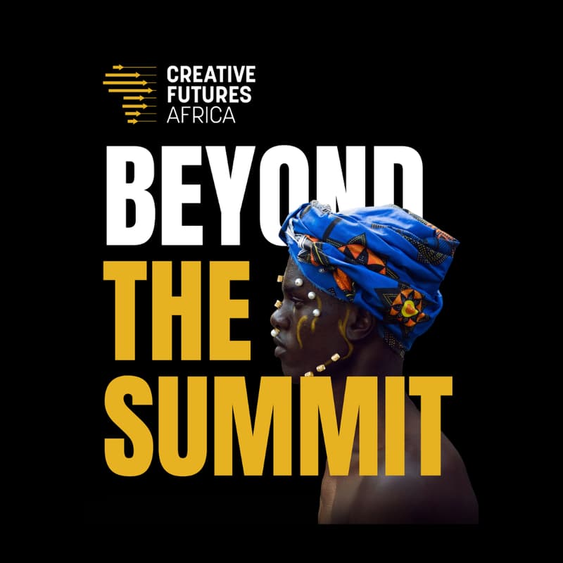 Cover Image for Creative Futures Africa: Beyond the Summit