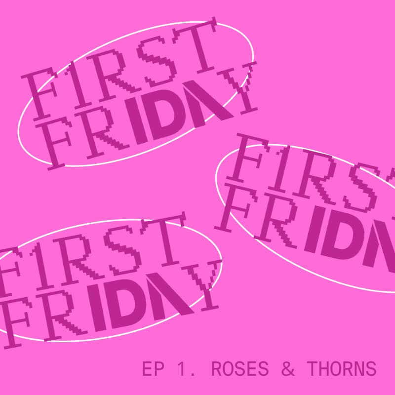 Cover Image for F1RST FR(IDA)Y: ep 2 🌹 roses & thorns 🥀