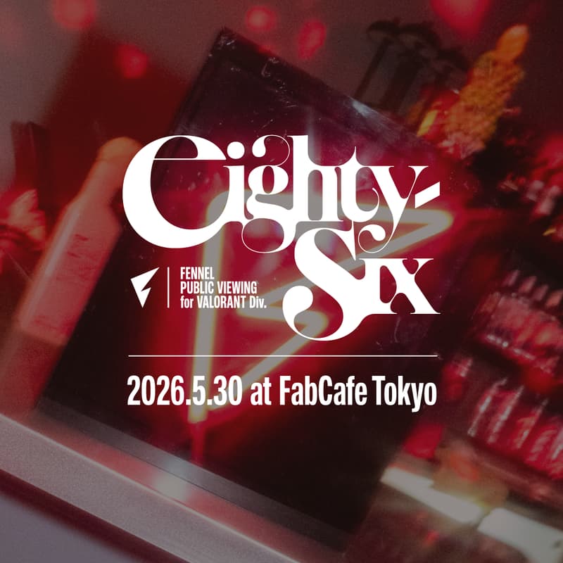 Cover Image for "eighty-six" FENNEL PUBLIC VIEWING for VALORANT Div.