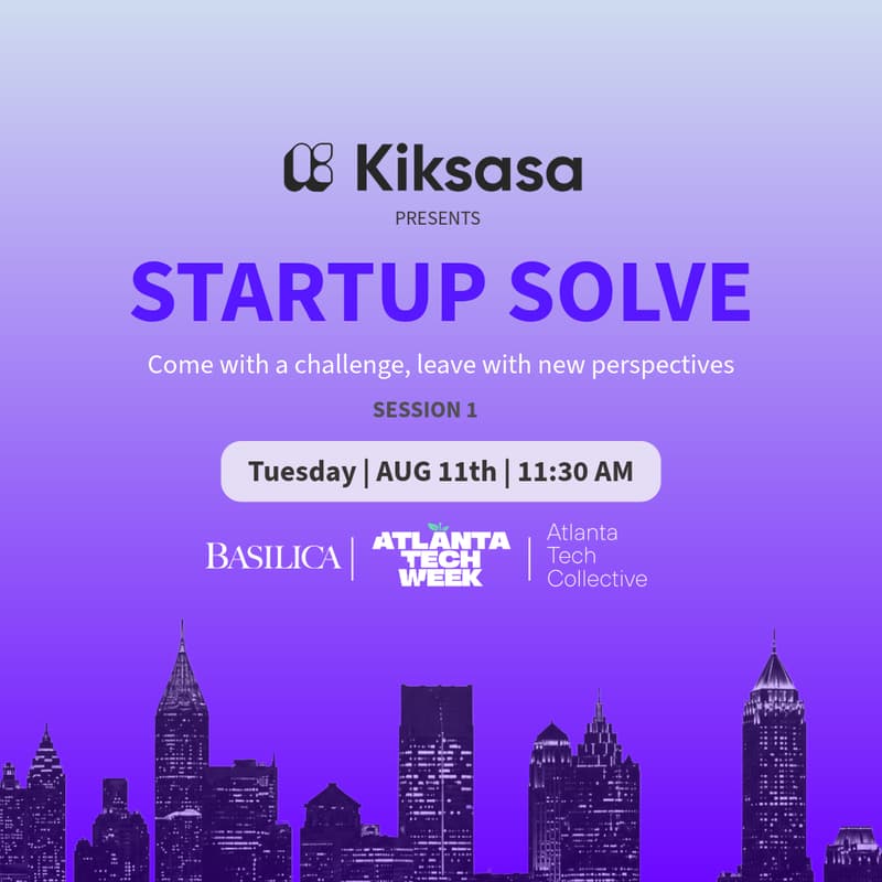 Cover Image for The Kiksasa Startup Solve Session 1 - #ATLTechWeek Edition