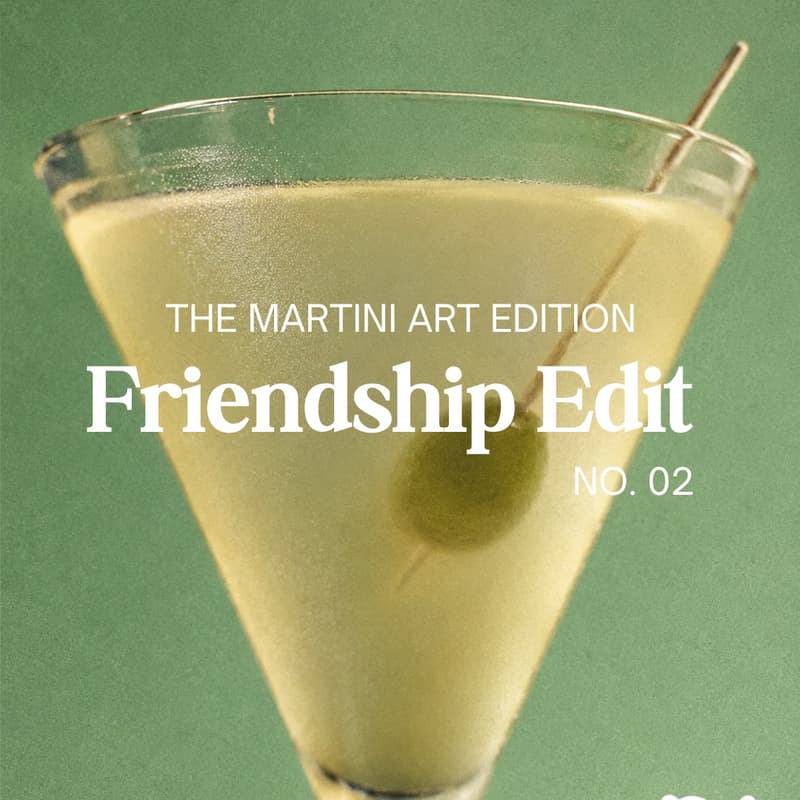 Cover Image for FRIENDSHIP EDIT No. 02: THE MARTINI ART EDITION