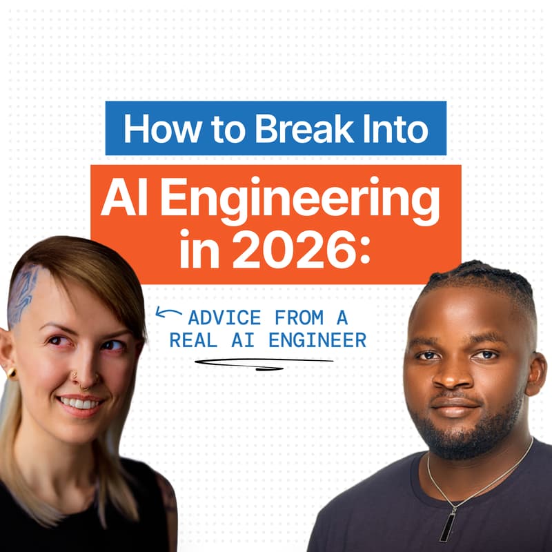 Cover Image for How to Break Into AI Engineering in 2026: Advice From a Real AI Engineer