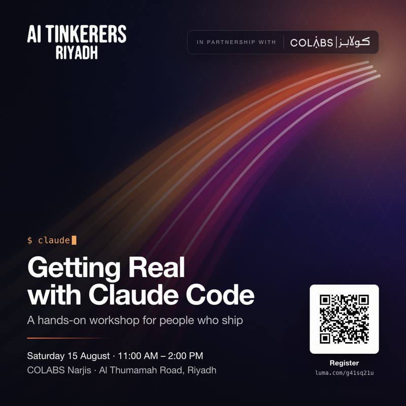 Cover Image for AI Tinkerers Riyadh - Getting Real with Claude Code (Workshop)