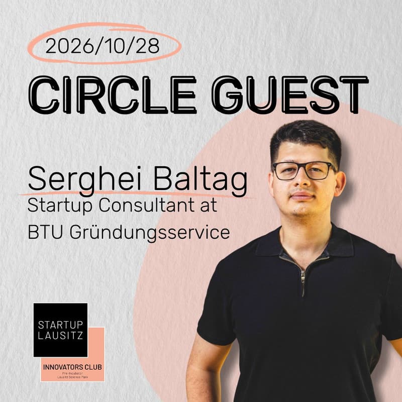 Cover Image for Innovators Club Circle #22 · Guest: Serghei Baltag, BTU Gründungsservice