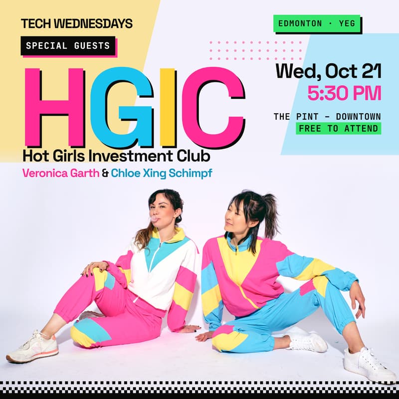 Cover Image for Edmonton Tech Wednesdays x HGIC (Hot Girls Investment Club)