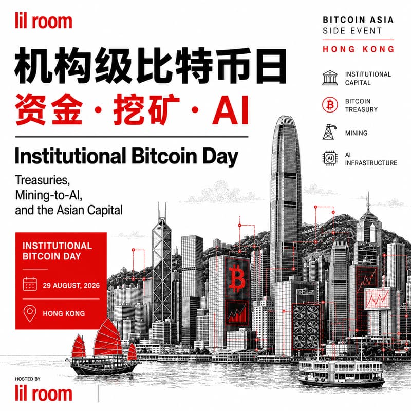 Cover Image for Institutional Bitcoin Day: Treasuries, Mining-to-AI, and the Asian Capital | Hong Kong | 🗓 29th Aug | During BTC Asia.