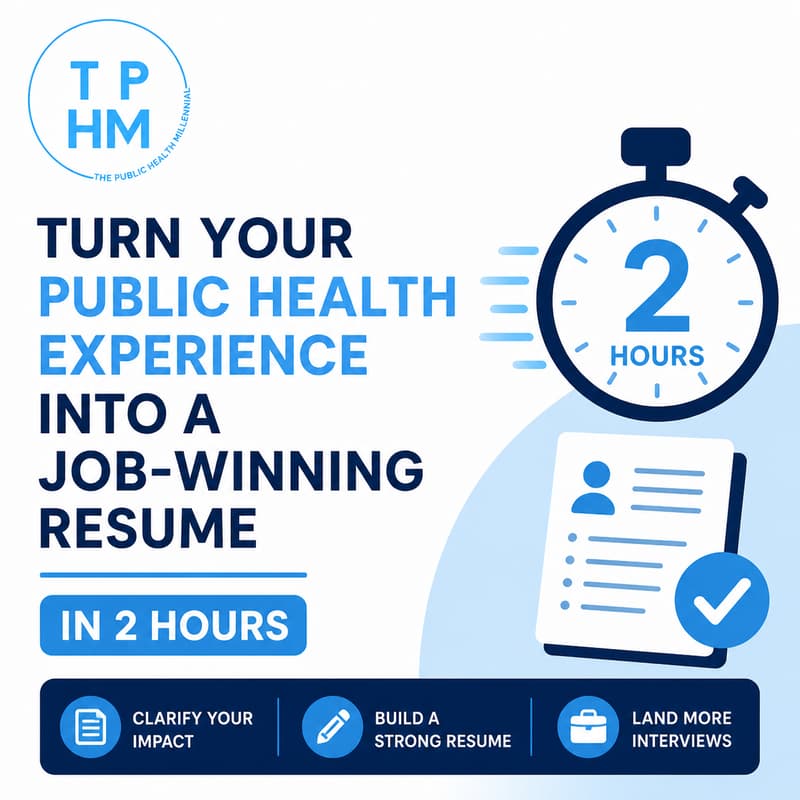 Cover Image for Turn Your Public Health Experience Into a Job-Winning Resume in 2 Hours