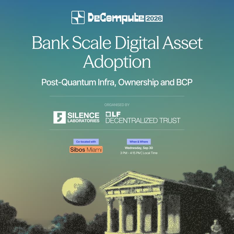 Cover Image for Bank Scale Digital Asset Design: Post-Quantum Infra, Ownership and BCP | DeCompute 26, Miami Chapter
