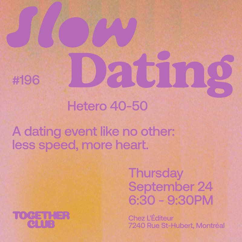 Cover Image for Slow Dating Montréal #196 (Hétéro 40-50) 💛