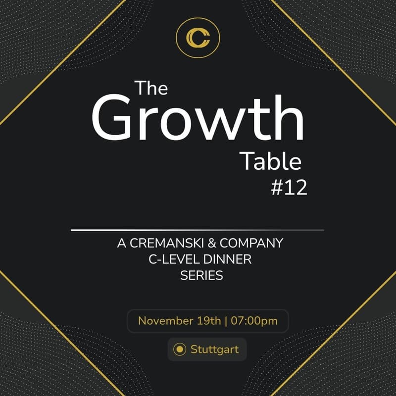 Cover Image for The Growth Table #12 - An Invitation-Only Executive Dinner - STUTTGART Edition