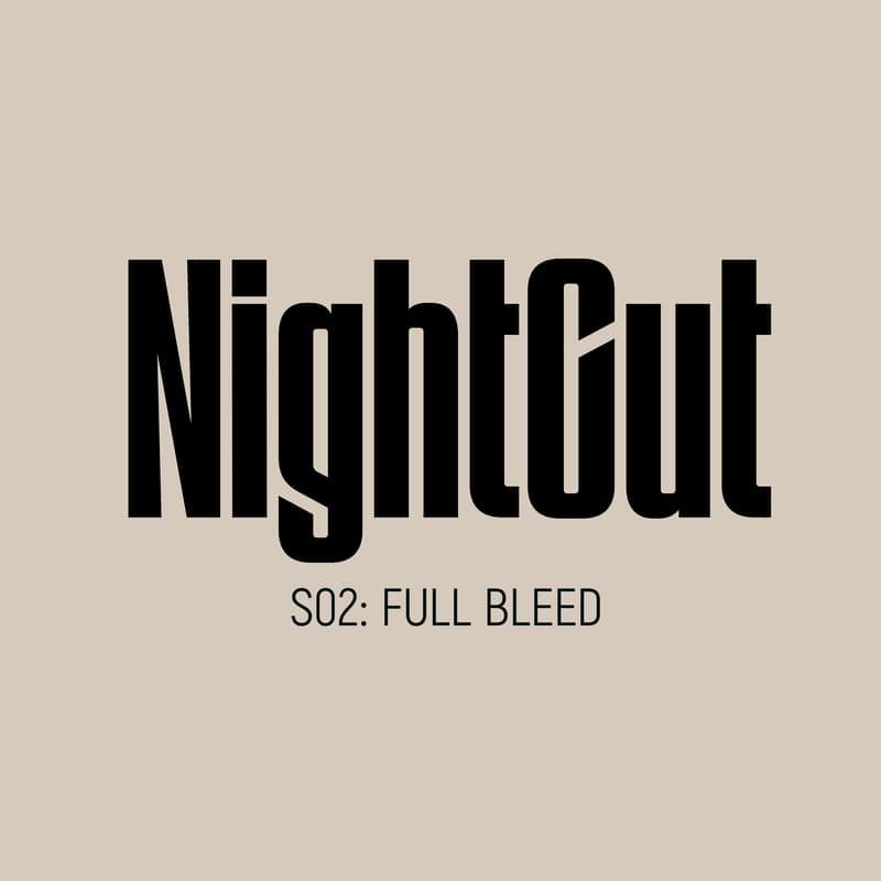 Cover Image for NightCut S02: FULL BLEED