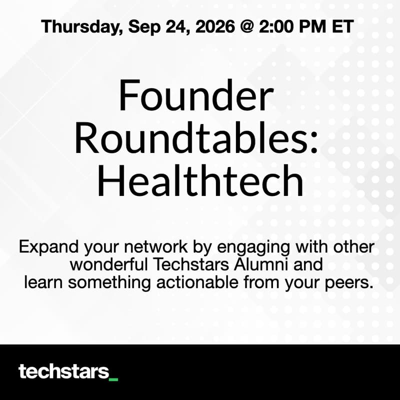 Cover Image for Techstars Founder Roundtable: Healthtech